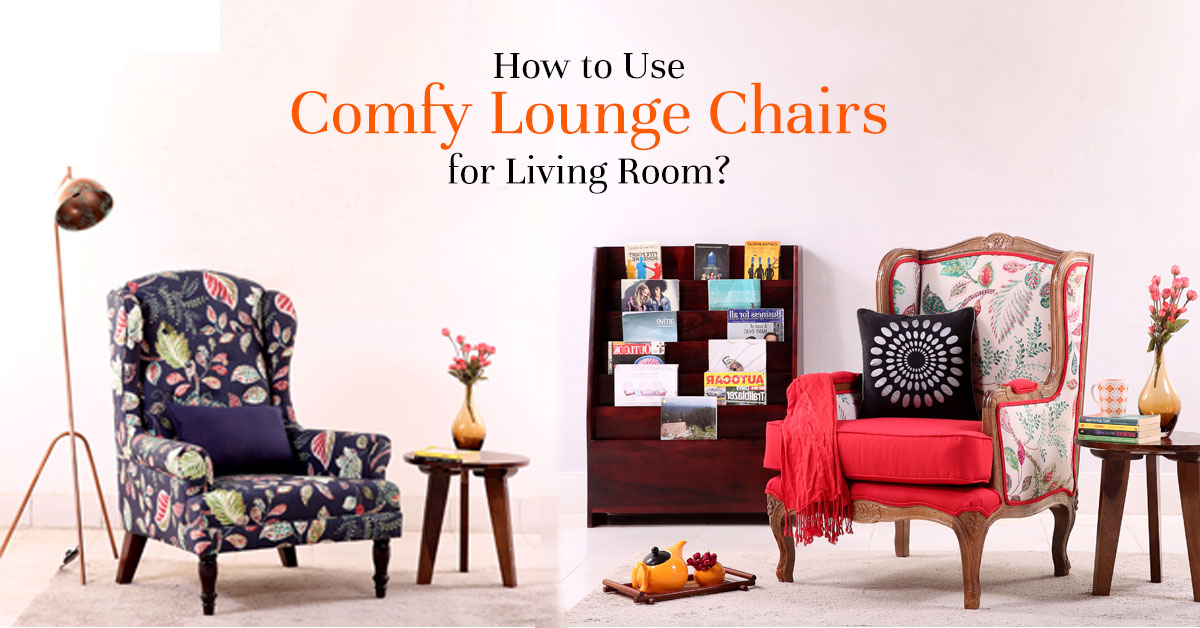 Comfy Lounge Chairs For Living Room, Living Room Chair Options