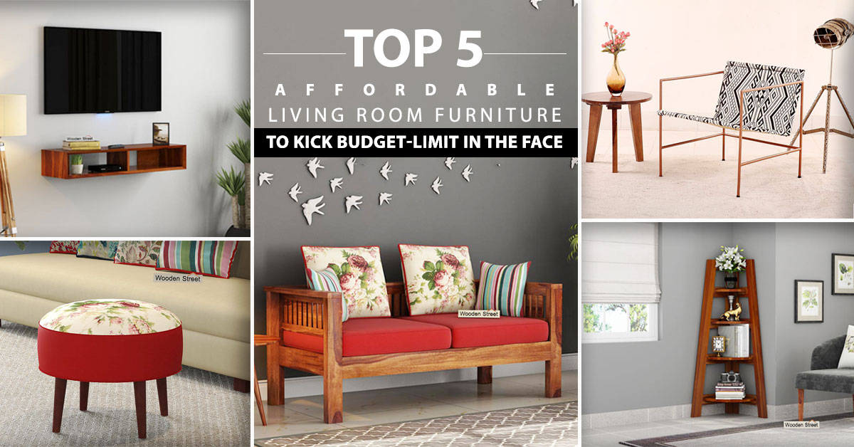 Top 5 Affordable Living Room Furniture