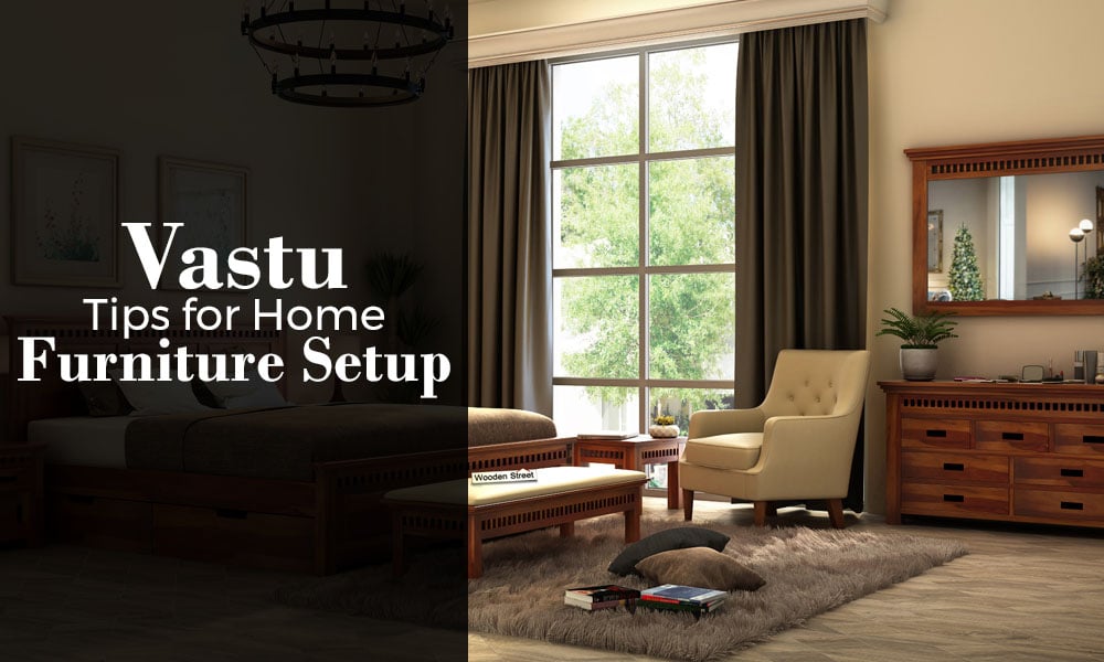 Vastu Furniture Tips: Vastu Tips to Organize Furniture in your Home |  WoodenStreet