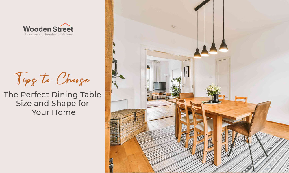 All You Need to Know About the Right Dining Table Size and Shape for Your Home