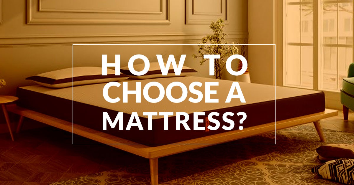 How to Choose a Mattress in 7 Easy Steps