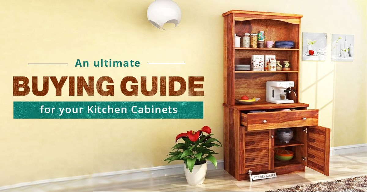An Ultimate Buying Guide for Your Kitchen Cabinets