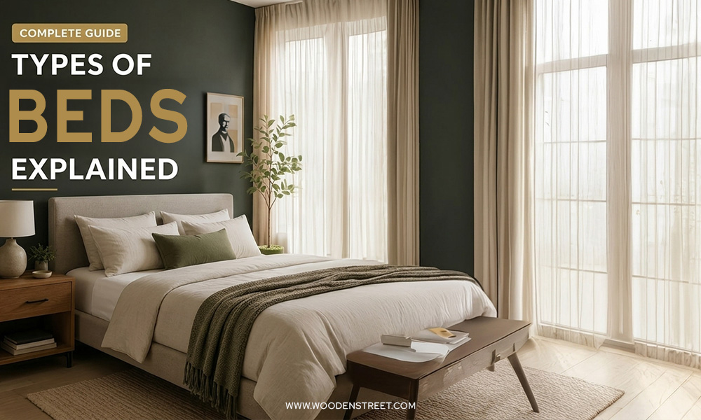 Types of Beds Explained: Which One Fits Your Room, Lifestyle and Storage Reality